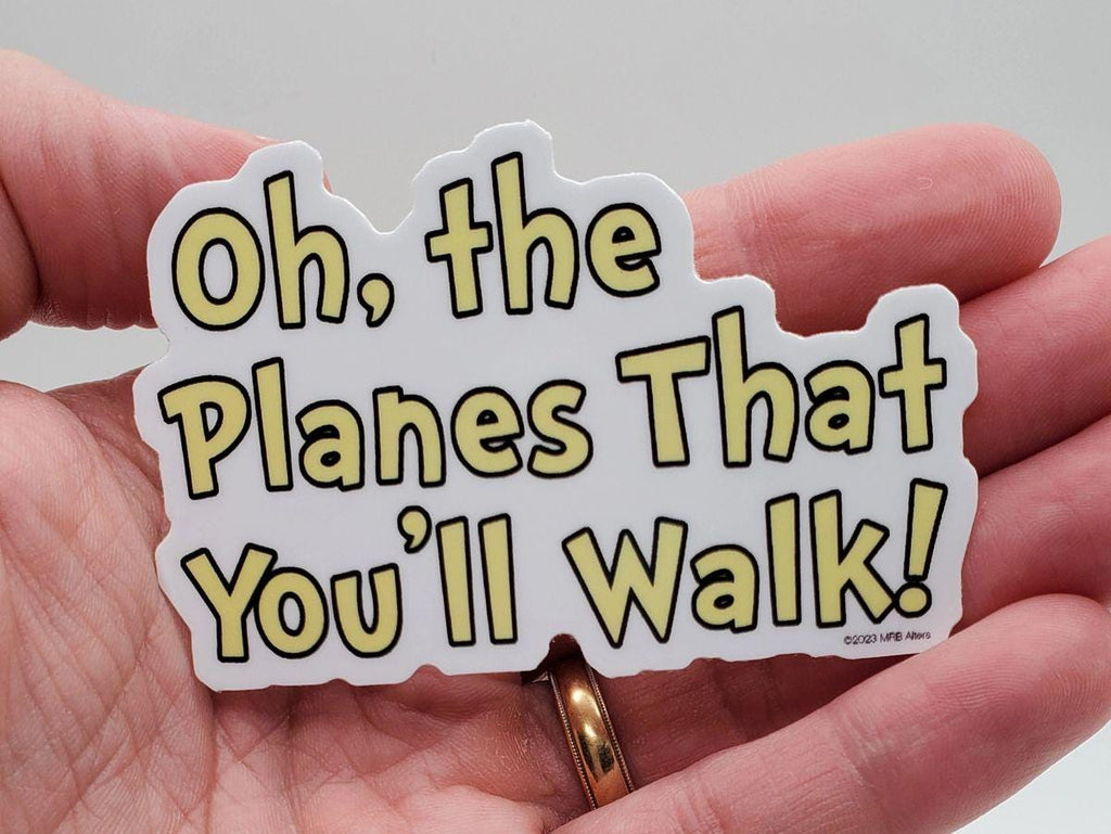 Oh, the Planes That You'll Walk Whimsical Vinyl sticker
