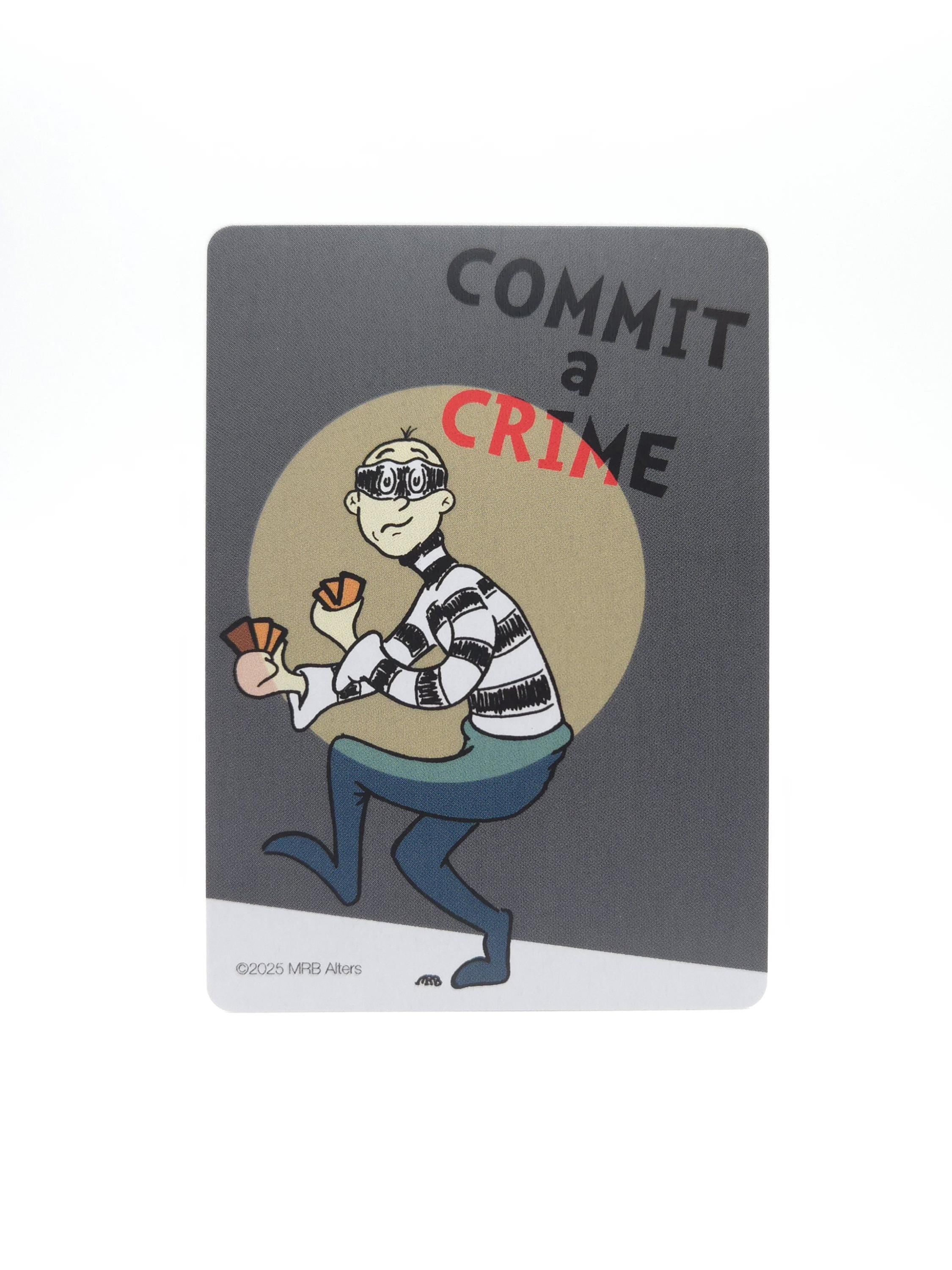 Whimsical Commit a Crime Trigger Reminder