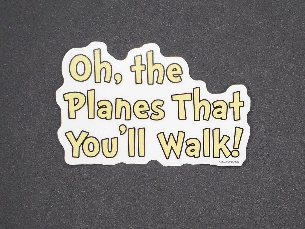 Oh, the Planes That You'll Walk Whimsical Vinyl sticker