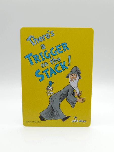 Whimsical Trigger reminder