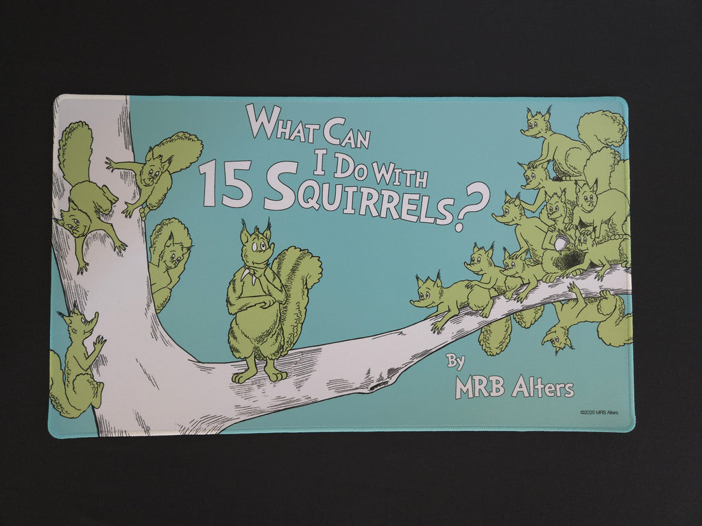 "What Can I Do With 15 Squirrels" Chatterfang Playmat