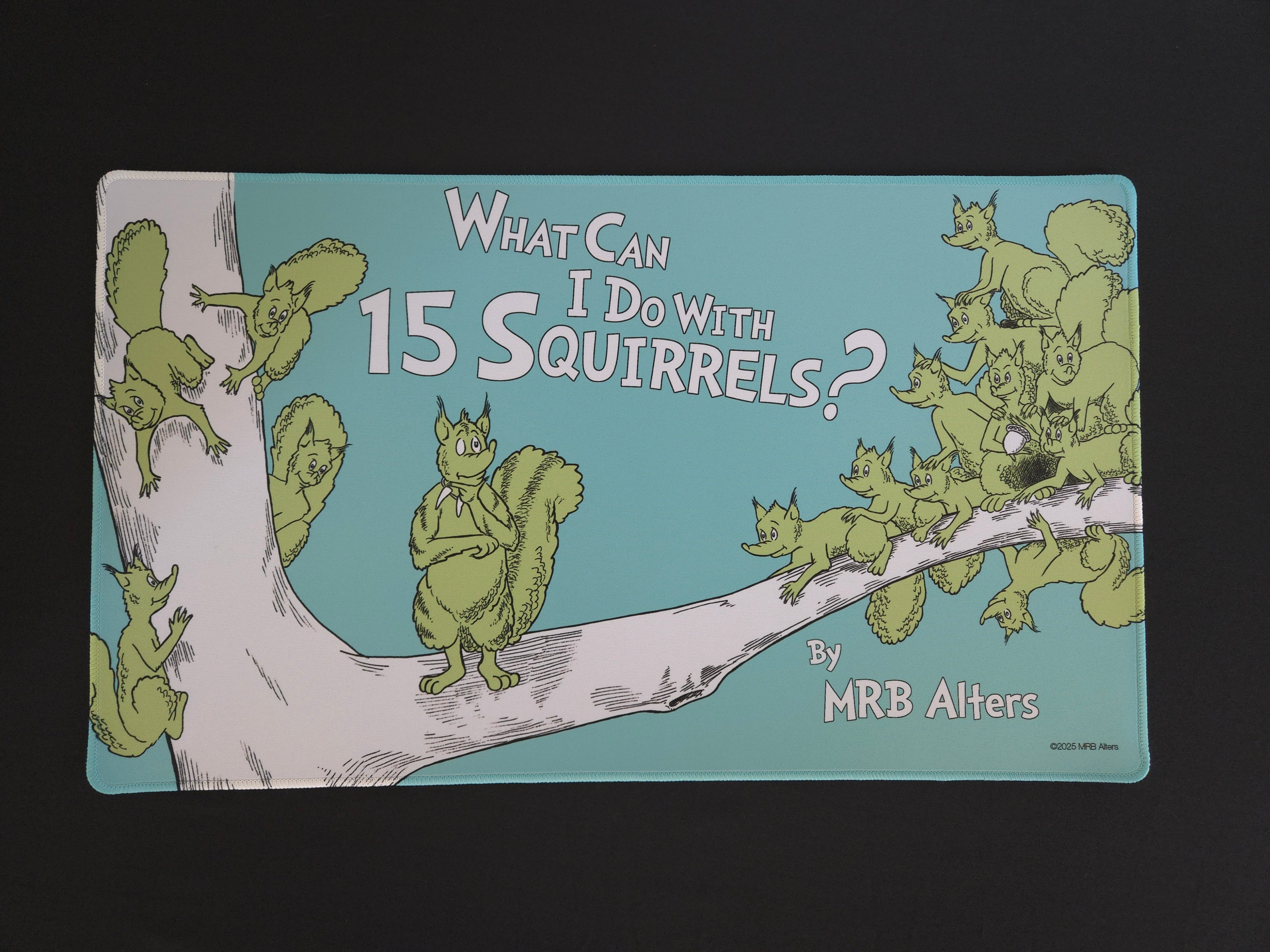 "What Can I Do With 15 Squirrels" Chatterfang Playmat