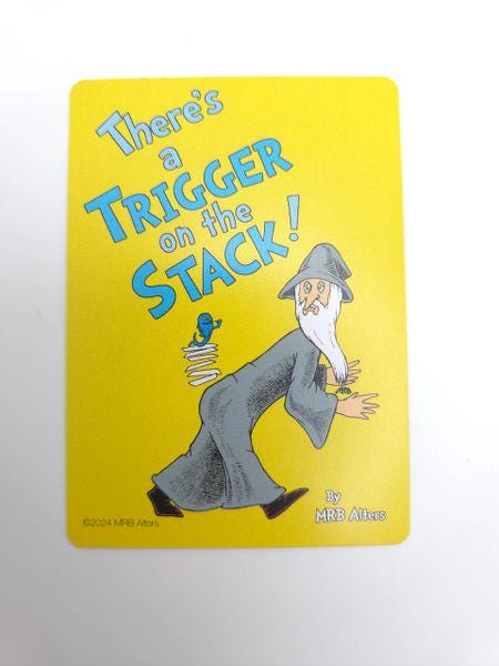 Whimsical Trigger reminder