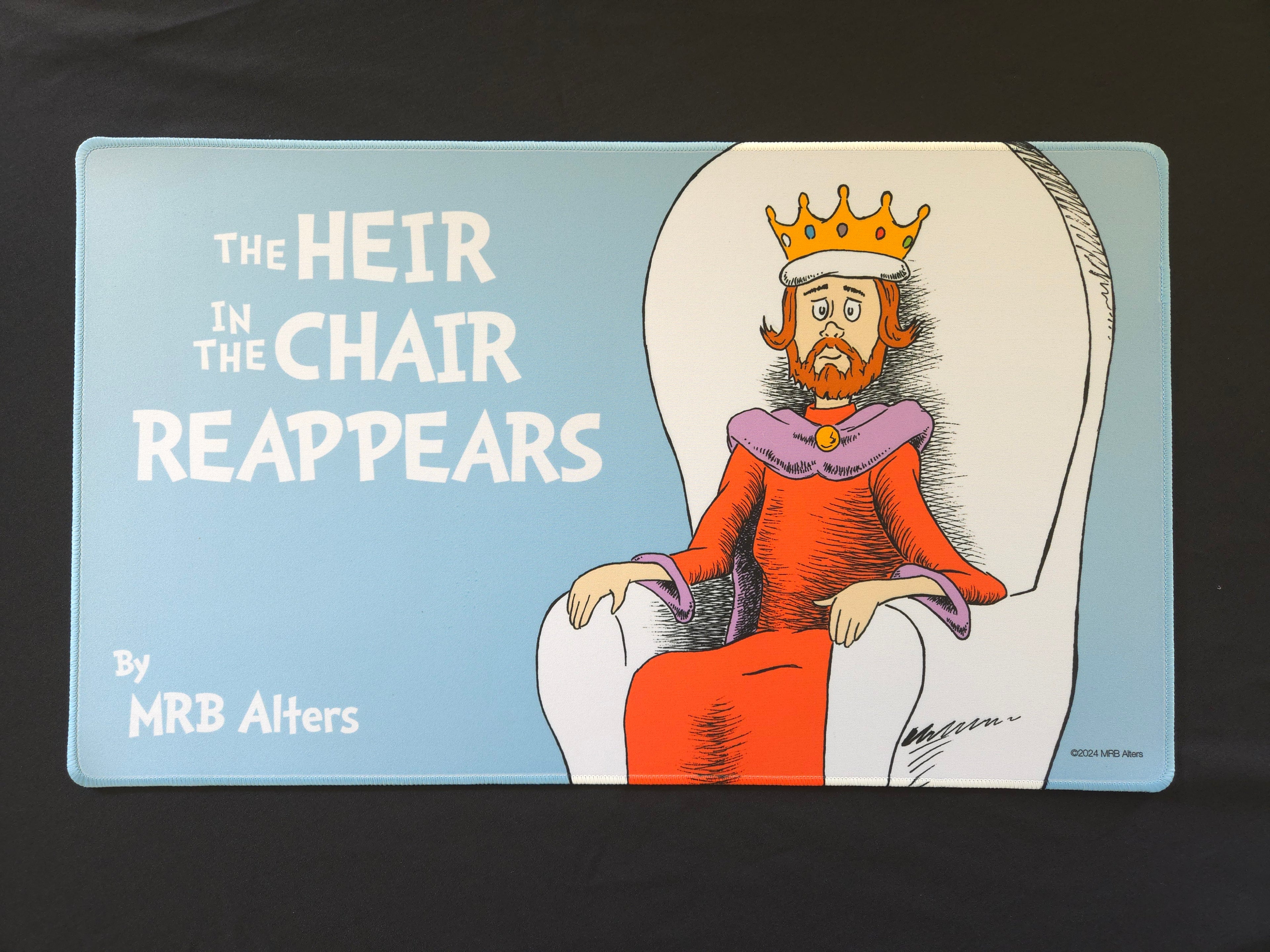"The Heir in the Chair Reappears" Kenrith playmat