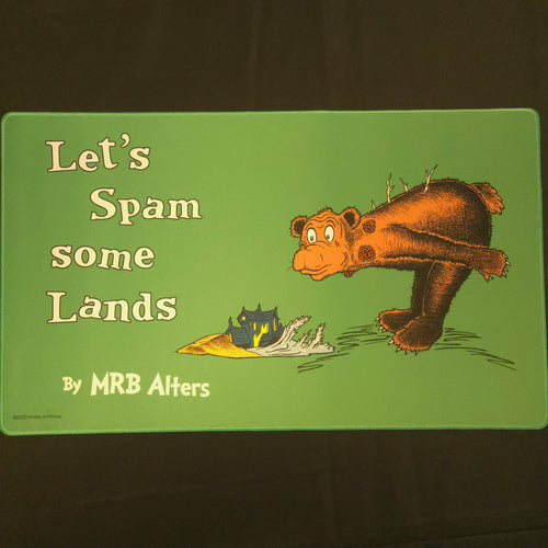 "Let's Spam some Lands" Whimsical Playmat